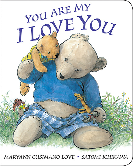 <p>“You Are My I Love You” by Maryann Cusimano Love; illustrations by Satomi Ichikawa  </p>
