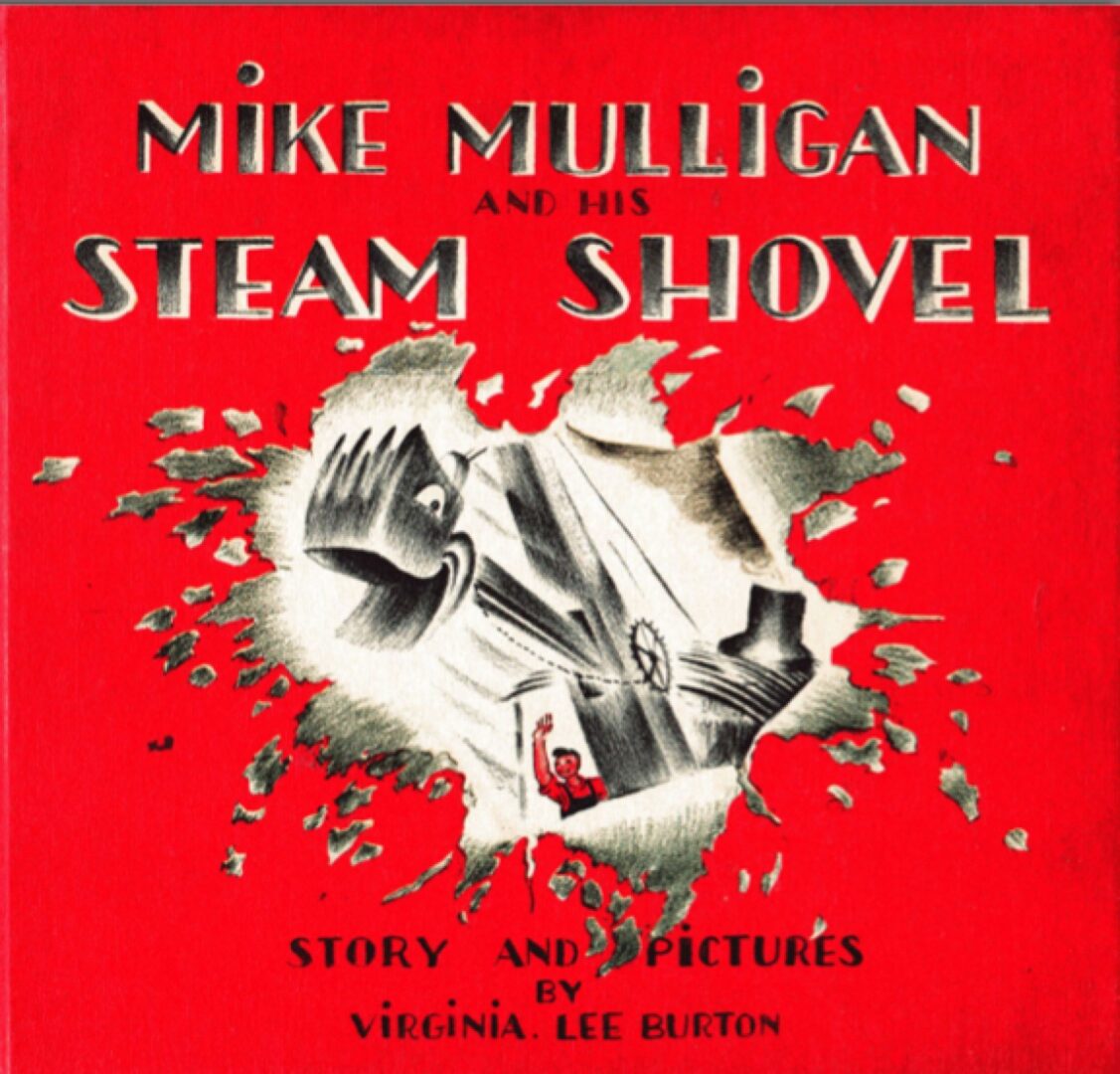 Mike Mulligan and His Steam Shovel