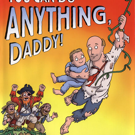 <p>“You Can Do Anything Daddy” by Michael Rex</p>
